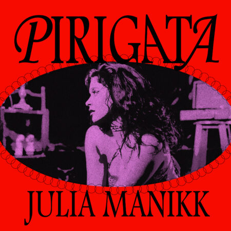 Julia Manikk transforma a nostalgia dos anos 2000 em pop contemporâneo com o novo single “PIRIGATA”