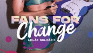 Fans For Change (Foto: Reprodução/Instagram)